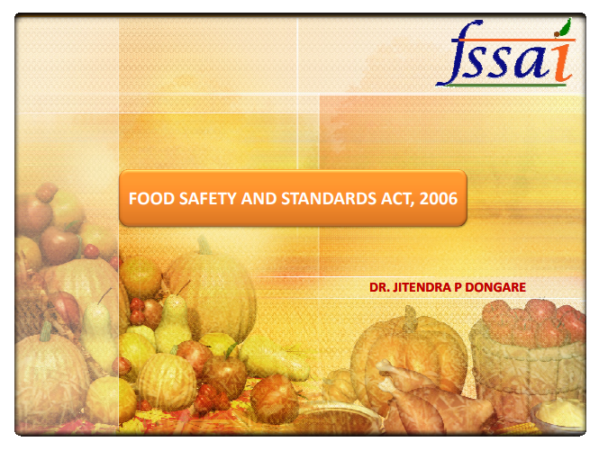 Presentation on FSSAI ToT by Dr Jitendra P Dongre